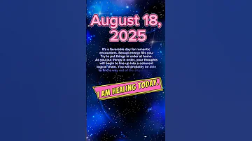 Important Tips For August 18 2025 For All Zodiac Signs General Daily Horoscope Astrology 