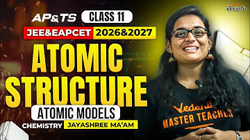 Atomic Structure Class 11 - EAPCET Chemistry [ MPC JEE EAPCET 2026 / 2027 ]