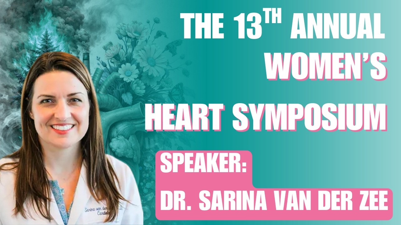 2026 Women's Heart Symposium Talk: Dr. Sarina VanDerZee