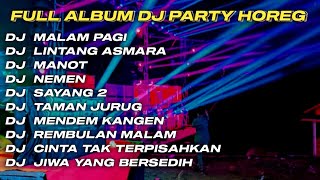 DJ MALAM PAGI X LINTANG ASMARA FULL ALBUM DJ JAWA STYLE PARTY HOREG GLERR JARANAN DOR‼️