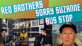 Video thumbnail of "REO Brothers, Sorry Suzanne & Bus Stop uninterrupted reaction. So good!!!"