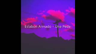 Eslabon Armado - Una Peda (Slowed + Reverb + Bass Boosted)