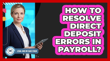 How To Resolve Direct Deposit Errors In Payroll?