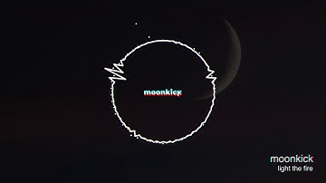 Moonkick - Light the fire