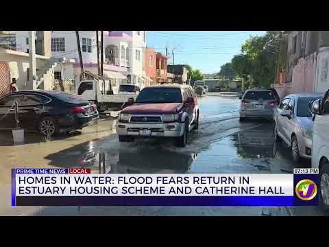 Homes In Water: Flood Fears Return In Estaury Housing Scheme And Catherine Hall | TVJ News