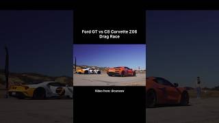 Ford GT vs C8 Corvette Z06 Drag Race #corvette #z06 #corvettez06 #fordgt #shorts