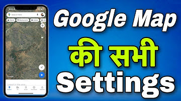 Google Map All Settings || Google Map A To Z Settings || Google Map ki Sabhi Settings In Hindi 2023