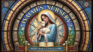 Does Mary Had a Little Lamb Echo Isaiahs Prophecy?