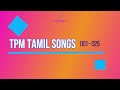 TPM TAMIL SONGS  | Song No 1 to  25 Mp3 Song