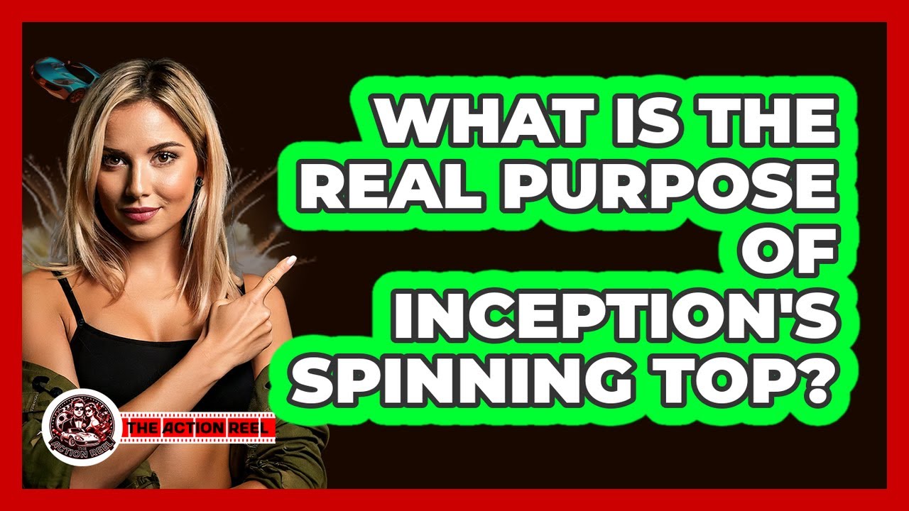 What Is The Real Purpose Of Inception's Spinning Top?