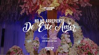 No me arrepiento de este amor - Vannesa Silva (Video Oficial) - Cover