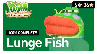 Lunge Fish 100% Complete | Yoshi and the Mysterious Book | All 6 Smiley Flowers, All 36 Stars