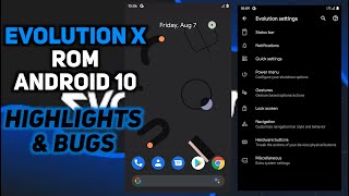 TREBLE GSI CUSTOM ROM EVOLUTION X V3.0 ANDROID 10 - HIGHLIGHTS & BUGS THAT YOU SHOULD KNOW!