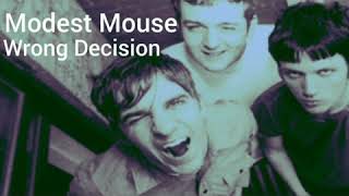 Wrong Decision (Old Demo) - Modest Mouse