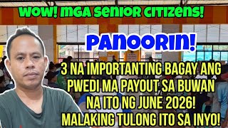 wow Senior Citizens 3 Na Importanting Bagay Ang Mapayout Nyo Ngayong June 2026 Malaki Tulong To