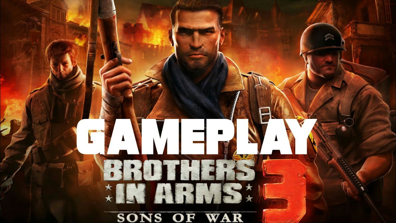 Brothers In Arms 3 Sons Of War Gameplay BIA 3 YouTube