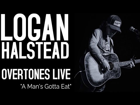 Logan Halstead "A Man's Gotta Eat" on Overtones LIVE Hosted by Renee Cobb