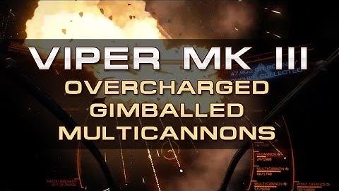 Bounty Hunting Highlights - Viper - Multicannons Overcharged (Gimballed)
