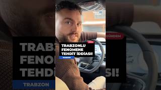 🚨 Chery’den Trabzonlu fenomene tehdit iddiası!