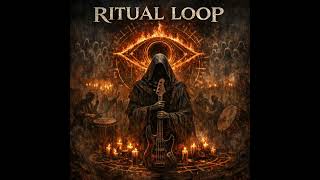 Ritual Loop