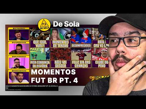 QUAL É O MOMENTOS MAIS BIZARRO DO FUTEBOL BRASILEIRO? (PT. 4) | REACT - DE SOLA