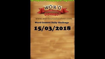 Word Connect Daily Challenge March 15 2018 | Word Connect Daily Challenge Answers