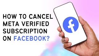 How To Cancel Meta Verified Subscription On Facebook