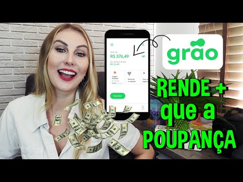 POUPANÇA GRÃO | RENDE MAIS QUE A POUPANÇA | Organize suas FINANÇAS...