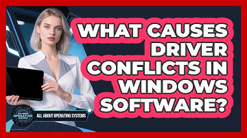 What Causes Driver Conflicts In Windows Software? - All About Operating Systems