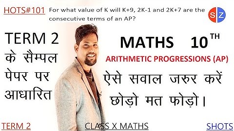 for what value of K will K+9 2K-1 and 2K+7 are the consecutive terms of an AP @MathsTransporter
