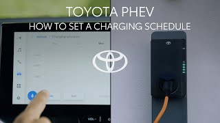 Toyota PHEV or Plug-In Hybrid : How to set up a charging schedule