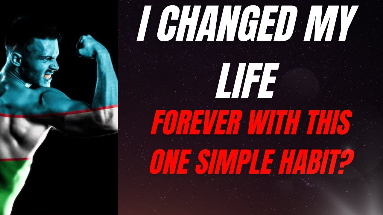 Did I Change My Life FOREVER with This One Simple Habit? YouTube