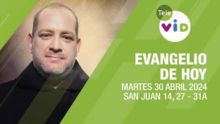 El evangelio de hoy Martes 30 Abril de 2024  #LectioDivina #TeleVID