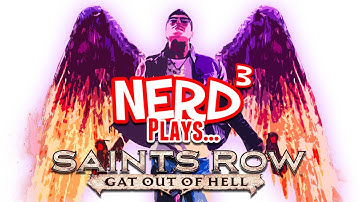 Nerd³ Plays... Saints Row: Gat out of Hell