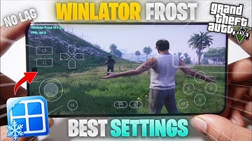 🔥Winlator FROST Setup & Best Settings for GTA5 | Lite Size 🎮