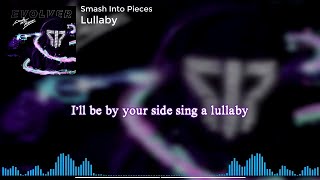 Video thumbnail of "Smash Into Pieces  - Lullaby (Lyrics)"