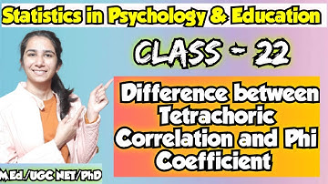 Class-22 Difference between Tetrachoric & Phi Coefficient of Correlation | Statistics By Ravina