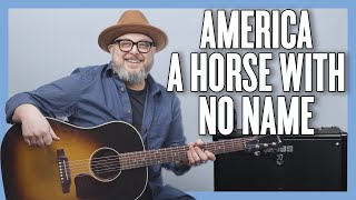 America A Horse With No Name Guitar Lesson + Tutorial chords