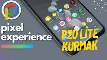 Huawei P20 Lite Pixel  Experience GSI İnceleme