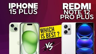 iPhone 15 Plus VS Redmi Note 12 Pro Plus - Full Comparison ⚡Which one is Best