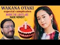 Wakana Otaki | Mini Especial Cumpleaños | Where The Lights Are / Magic Moment | REACCIÓN (reaction)