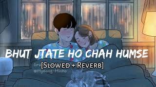 Bahut Jatate Ho Chah Humse - Alka Yagnik - Slowed \u0026 Reverb-Romantic Lofi Songs- ‎@rohanmandal7323 