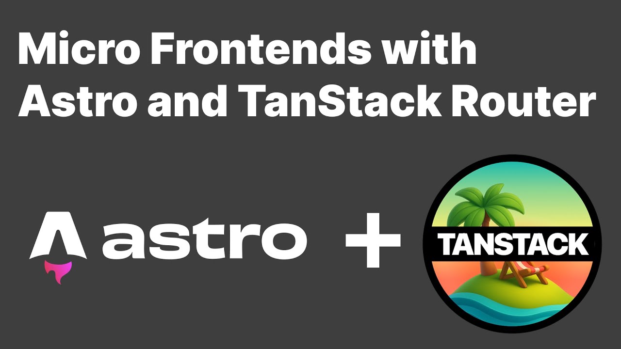 Micro Frontends with Astro and TanStack Router - YouTube
