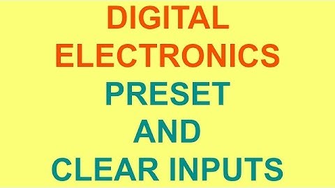 DE | Lec-44 | Preset and Clear inputs in flip flops