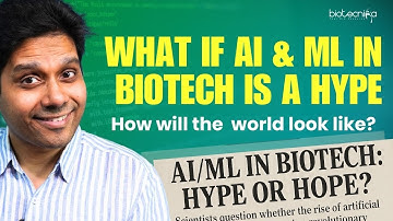 Is AI/ML in Biotech a Hype or a Hope?