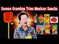 Korean Grandma Tries MEXICAN SNACKS for the first time