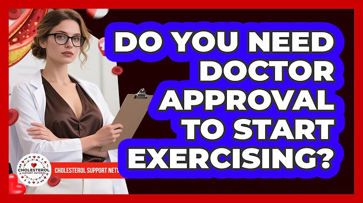 Do You Need Doctor Approval To Start Exercising?