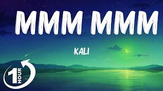 [ Loop 1Hour ]  Kali - MMM MMM (Lyrics) ft. ATL Jacob | he want my number had to hit him with the m