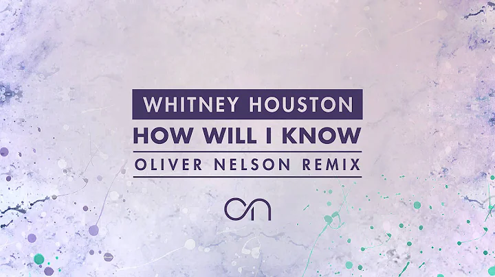 Whitney Houston - How Will I Know (Oliver Nelson R...