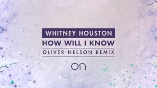 Whitney Houston - How Will I Know (Oliver Nelson Remix) [Cover Art] chords